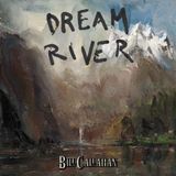 Dream Bill Callahan - Dream River