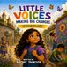 Little Voices: Making Big Changes