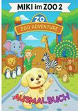 MIKI im ZOO Teil 2 - Erlebnissreiches Malbuch mit 30 kreativen Tier Bildern zum ausmalen und entspannen für groß & klein: MIKI's Adventures! Ich bin ... auf meine spannenden Reisen durch die Welt