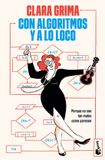 Con Libri GmbH Con Algoritmos Y a Lo Loco: Porque No Son Tan Malos Com Parecen / Algorithms Rock: Because They're Not as Bad as It Seems Paperback