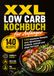XXL Low Carb Kochbuch für Anfänger