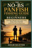 The No-BS Panfish Fishing Guide for Beginners