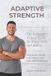 Adaptive Strength: The Inclusive Fitness Guide for Every Body and Ability: Fitness Solutions for Chronic Pain and Limited Mobility