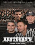 KENTUCKY'S: ALL-TIME, HIGH SCHOOL FOOTBALL COACHES & A FEW MORE I LIKED