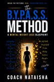 The B.Y.P.A.S.S. Method: A Mental Weight Loss Blueprint