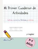 Mi Primer Cuaderno de Actividades: Letras, números, formas y colores