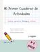 Mi Primer Cuaderno de Actividades: Letras, números, formas y colores
