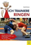Ich Meyer + Meyer Fachverlag Ich trainiere Ringen