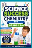 Science Success Chemistry for Grades 5–6