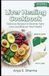 Liver Healing Cookbook: Delicious Recipes to Reverse Fatty Liver and Restore Your Health