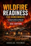 Wildfire Readiness For Homeowners — USA Edition