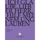 Outhere J.S. Bach-Stiftung Chor & Orchester Der J.S. Bach-Stiftung, Rudolf Lutz - J.S. Bach: Ich Glaube, Lieber Herr, Hilf (DVD)