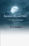 Between Sky and Soul The Poetry of Belonging