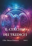 IL CERCHIO DEI TREDICI: I DEI DELLO ZODIACO