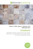 Linoleum: OmniScriptum Linoleum: Abbreviation, Flooring, Linseed oil, Rosin, Cork material ,Wood flour, Calcium carbonate, Hessian (cloth), Canvas, Tile, Lincrusta, Kamptulicon, Linocut