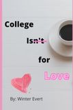College isn't for Love
