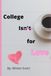 College isn't for Love