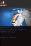 Polimorfismi DE Polimorfismi in alcuni geni associati al diabete mellito di tipo 1