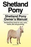 Shetland Zoodoo Publishing Shetland Pony Shetland Pony Owner's Manual