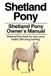 Shetland Zoodoo Publishing Shetland Pony Shetland Pony Owner's Manual