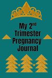 My 2nd Trimester Pregnancy Journal