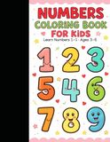Numbers Coloring Book for Kids: Easy and Fun Counting Activities for Preschool Kids Ages 3–5