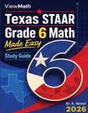 Texas STAAR Grade 6 Math Made Easy: Study Guide with Key Concepts, Review & Practice