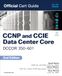 CCNP and CCIE Data Center Core DCCOR 350-601 Official Cert Guide (Version 1.1 2023 Update)