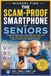 The Scam-Proof Smartphone for Seniors