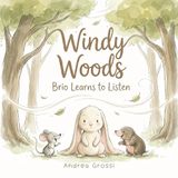 Windy Woods: Brio Learns to Listen
