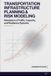 Transportation Infrastructure Planning & Risk Modeling: Simulation of Traffic, Capacity, and Resilience Systems