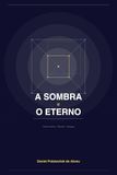 A Sombra e o Eterno
