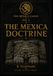 The Mexica Doctrine: The Documented Foundation for the Contemporary Mexican-American Reclamation