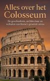 Alles Andries B.V. Alles over het Colosseum