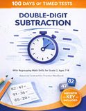 100 Days of Timed Tests: Double-Digit Subtraction: With Regrouping Math Drills for Grade 2, Ages 7-8 | Advanced Subtraction Practice Workbook