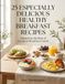 25 ESPECIALLY DELICIOUS, AND EUROPEAN VEGETARIAN RECIPES