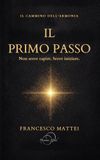 Il Primo Passo: Introduzione al Cammino dell’Armonia e al metodo PranaMind©