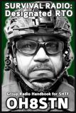 Survival Radio: Designated RTO: Group Radio Operator Handbook for SHTF