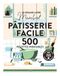 Pâtisserie Marabout Le grand livre Marabout - Pâtisserie facile: 500 recettes inratables