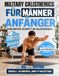 Military Calisthenics für Männer: Der 6-Wochen-Trainingsplan für Anfänger