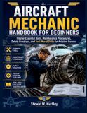 AIRCRAFT Libri GmbH Aircraft Mechanic Handbook for Beginners: Master Essential Tools, Maintenance Procedures, Safety Practices, and Real-World Skills for Aviation Careers
