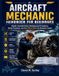 AIRCRAFT Libri GmbH Aircraft Mechanic Handbook for Beginners: Master Essential Tools, Maintenance Procedures, Safety Practices, and Real-World Skills for Aviation Careers