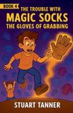 The Libri GmbH The Trouble with Magic Socks-The Gloves of Grabbing Paperback