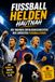 Fussballhelden hautnah: Die wahren Erfolgsgeschichten der größten Fußballstars (Ronaldo, Messi, Haaland & Co.) – Fussball Geschenke Jungen