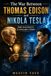 The Edison: The War Between Thomas Edison and Nikola Tesla: How Electricity Is Available Today