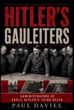 Hitler's Bol Hitler's Gauleiters Paperback