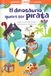El dinosaurio quiere ser pirata 9788467794052