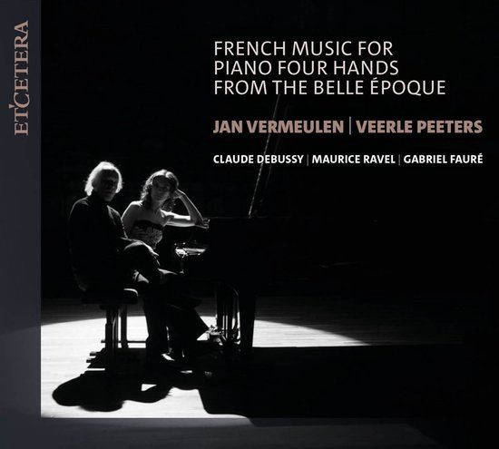 French Jan Vermeulen & Veerle Peeters - French Music For Piano Four Hands From The Belle Epoque (CD)