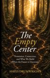 The Libri GmbH The Empty Center: Permission, Connection, and What We Build When the Future is Uncertain Paperback