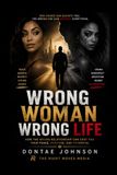 Wrong Woman Wrong Life